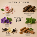 AROMATIC•89• - Satin Touch